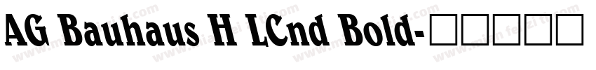 AG Bauhaus H LCnd Bold字体转换